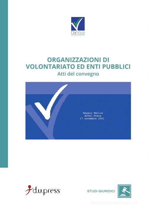 Organizzazioni di volontariato ed enti pubblici edito da Dupress