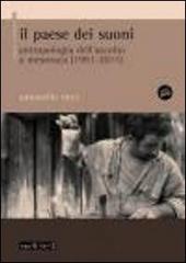 Il paese dei suoni. Antropologia dell'ascolto a Mesoraca (1991-2011). Con DVD di Antonello Ricci edito da Squilibri