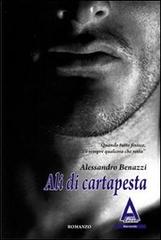Ali di cartapesta di Alessandro Benazzi edito da Albus Edizioni