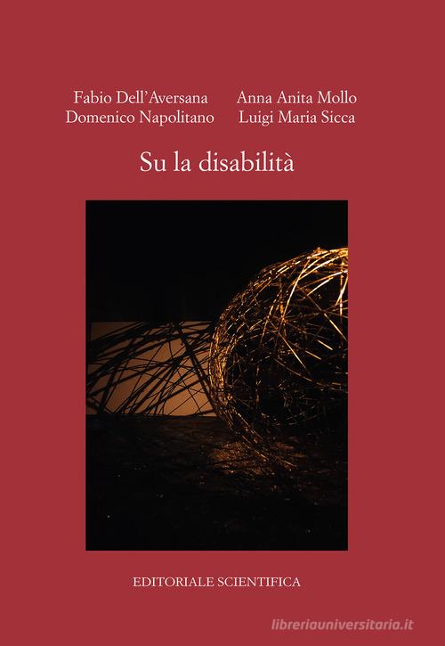 Su la disabilità di Fabio Dell'Aversana, Anna Anita Mollo, Domenico Napolitano edito da Editoriale Scientifica