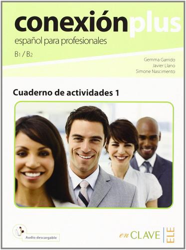 Conexion plus. Cuaderno de actividades. Con espansione online. Per le Scuole superiori vol.1 di Gemma Garrido, Javier Llano, Simone Nascimento edito da En Clave-Ele