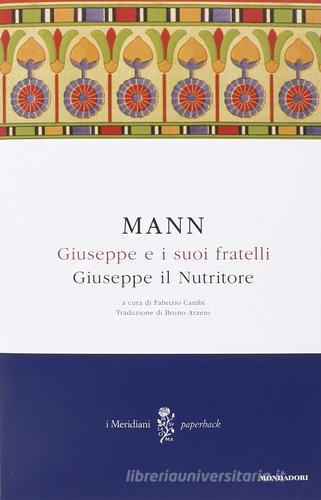 Giuseppe e i suoi fratelli vol.4 di Thomas Mann edito da Mondadori