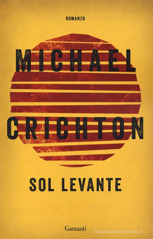Libro Sol levante di Michael Crichton Elefanti bestseller di Garzanti
