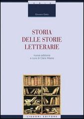 Storia delle storie letterarie di Giovanni Getto edito da Liguori