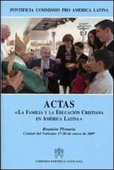Actas «La familia y la educacion cristiana en América Latina» edito da Libreria Editrice Vaticana
