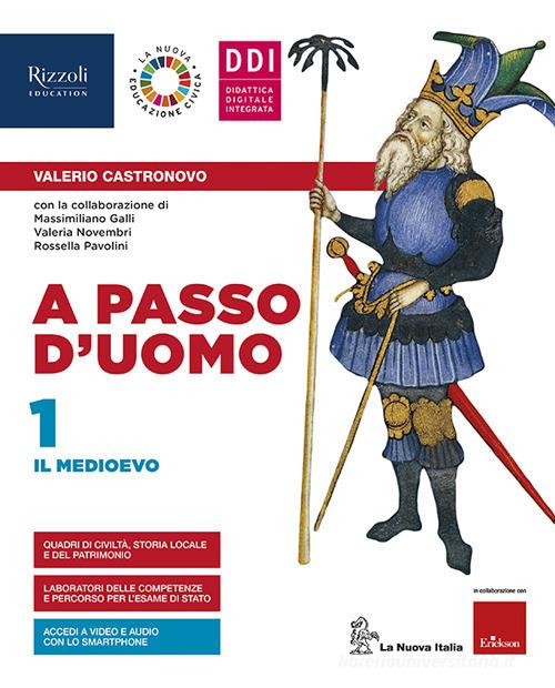 A passo d'uomo. Con Atlante Osservo e imparo, Atlante storico ed Educazione civica. Per la Scuola media. Con e-book. Con espansione online vol.1 di Valerio Castronovo edito da La Nuova Italia Editrice