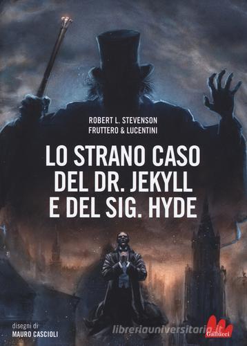 Lo strano caso del Dr. Jekyll e del Sig. Hyde di Robert Louis Stevenson edito da Gallucci