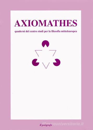 Axiomathes. Quaderni del Centro studi per la filosofia mitteleuropea (1993). Ediz. italiana e inglese vol.2 edito da Il Poligrafo