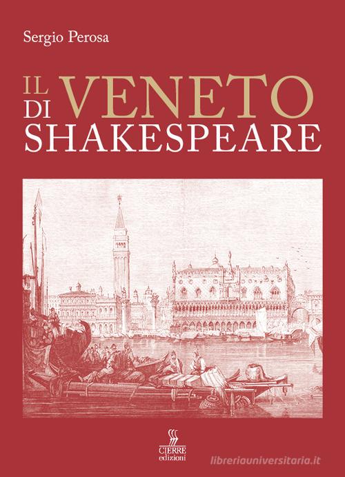 Il Veneto di Shakespeare di Sergio Perosa edito da Cierre edizioni
