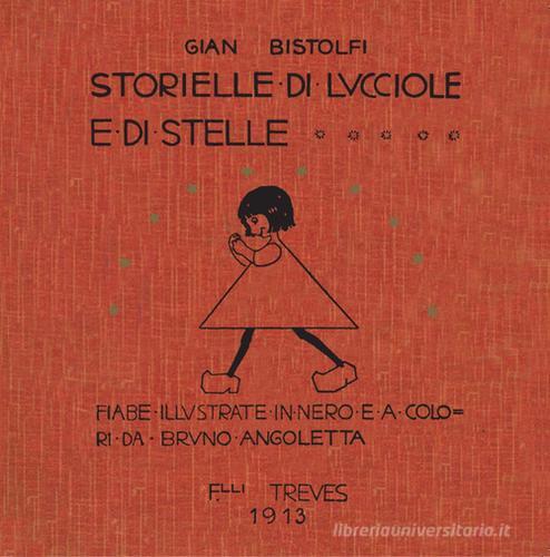 Storielle di lucciole e stelle (rist. anast. 1913) di Gian Bistolfi edito da Galata
