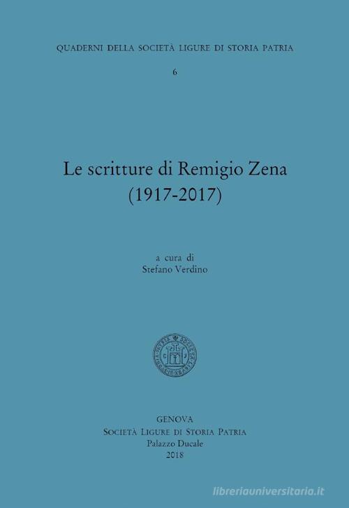 Le scritture di Remigio Zena (1850-1917) edito da Società Ligure di Storia Patria