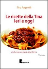 Le ricette della Tina ieri e oggi di Tina Paganelli edito da Cinquemarzo