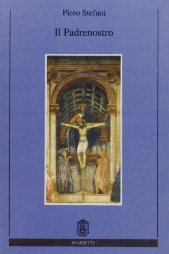 Padre nostro. Il breviario del Vangelo di Piero Stefani edito da Marietti 1820