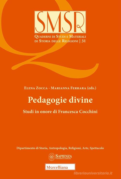 Pedagogie divine. Studi in onore di Francesca Cocchini edito da Morcelliana