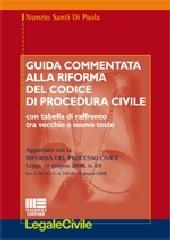 Guida commentata alla riforma del codice di procedura civile di Nunzio Santi Di Paola edito da Maggioli Editore