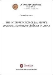 The interpretation of Saussure's. Cours de linguistique générale in China di Chiara Romagnoli edito da Nuova Cultura