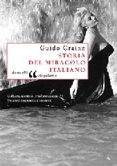 Storia del miracolo italiano di Guido Crainz edito da Donzelli