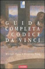 Guida completa al Codice da Vinci di Michael Haag, Veronica Haag edito da Vallardi A.