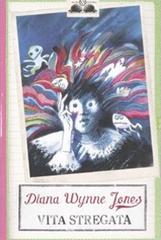 Vita stregata di Diana Wynne Jones edito da Salani