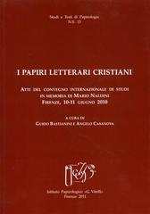 I papiri letterari cristiani. Atti del Convegno internazionale di studi (Firenze, 10-11 giugno 2010) edito da Ist. Papirologico G. Vitelli