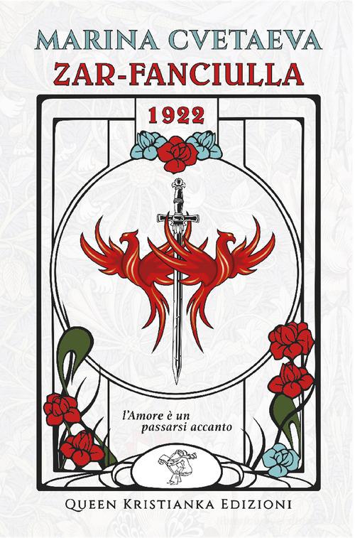 Zar-fanciulla. Edizione italiana e russa di Marina Cvetaeva edito da Queen Kristianka