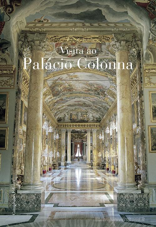 Visita a Palazzo Colonna. Ediz. portoghese edito da Campisano Editore
