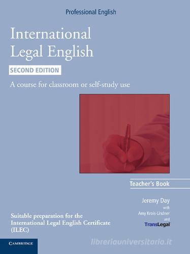 International legal English. A course for classroom or self-study use. Teacher's book. Per le Scuole superiori edito da Cambridge University Press