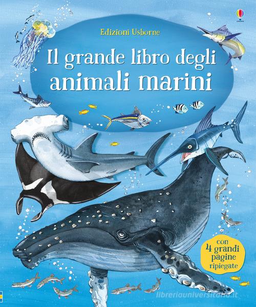 Il grande libro degli animali marini di Minna Lacey edito da Usborne