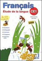Français CE1. Étude de la langue. Per la Scuola elementare di Michelle Sommer edito da Belin