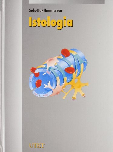 Istologia. Atlante di anatomia microscopica di Johannes Sobotta, Frithiof Hammersen edito da Utet Scienze Mediche