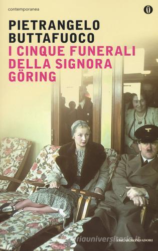 I cinque funerali della signora Göring di Pietrangelo Buttafuoco edito da Mondadori