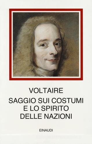 Saggio sui costumi e lo spirito delle nazioni di Voltaire edito da Einaudi