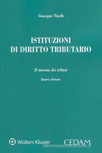 Istituzioni di diritto tributario. Parte speciale di Giuseppe Tinelli edito da CEDAM