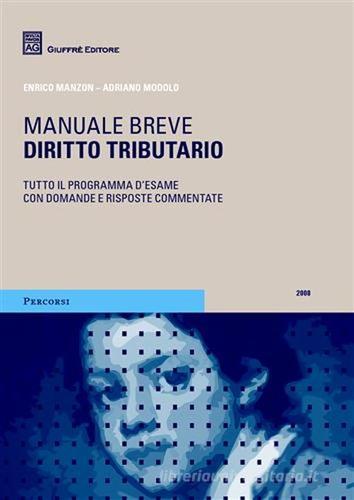 Diritto tributario. Manuale breve di Enrico Manzon, Adriano Modolo edito da Giuffrè