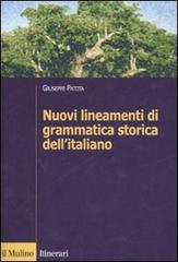 Nuovi lineamenti di grammatica storica dell'italiano di Giuseppe Patota edito da Il Mulino