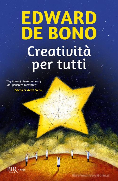 Creatività per tutti di Edward De Bono edito da Rizzoli