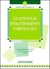 Le attività di intrattenimento e spettacolo di Salvatore Dammacco edito da Buffetti