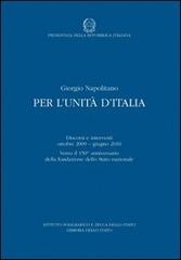 Per l'unità d'Italia di Giorgio Napolitano edito da Ist. Poligrafico dello Stato