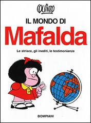 Il mondo di Mafalda di Quino edito da Bompiani