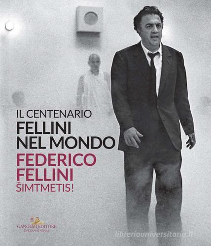 Fellini nel mondo. Il centenario. Catalogo della mostra (Vilnius, 30 luglio-20 settembre 2020). Ediz. italiana e lituana edito da Gangemi Editore