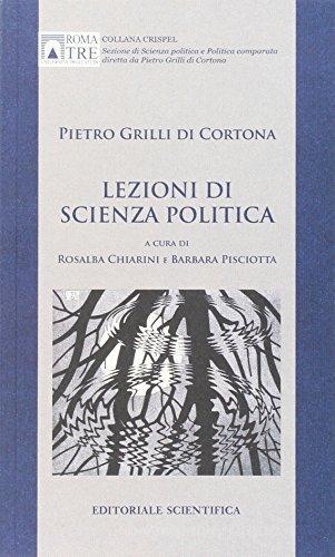 Lezioni di scienza politica di Pietro Grilli di Cortona edito da Editoriale Scientifica