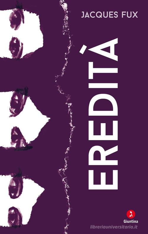 Libro Eredità di Jacques Fux Diaspora di Giuntina