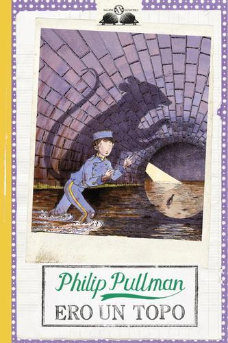 Ero un topo di Philip Pullman edito da Salani