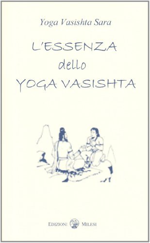 L' essenza dello yoga vasistha edito da Milesi