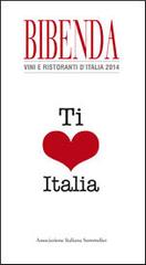 Bibenda. Vini e ristoranti d'Italia 2014 edito da Bibenda
