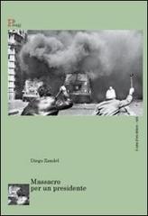 Massacro per un presidente di Diego Zandel edito da Il Ramo d'Oro Editore