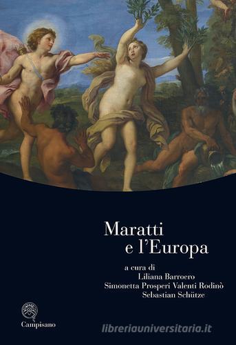 Maratti e l'Europa. Ediz. italiana e inglese edito da Campisano Editore
