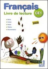 Français CE1. Livre de lecture. Per la Scuola elementare di Michelle Sommer, Jean Flaven edito da Belin