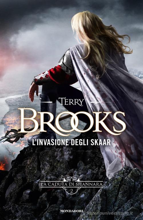 L' invasione degli Skaar. La caduta di Shannara vol.2 di Terry Brooks edito da Mondadori