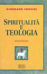 Spiritualità e teologia di Giordano Frosini edito da EDB